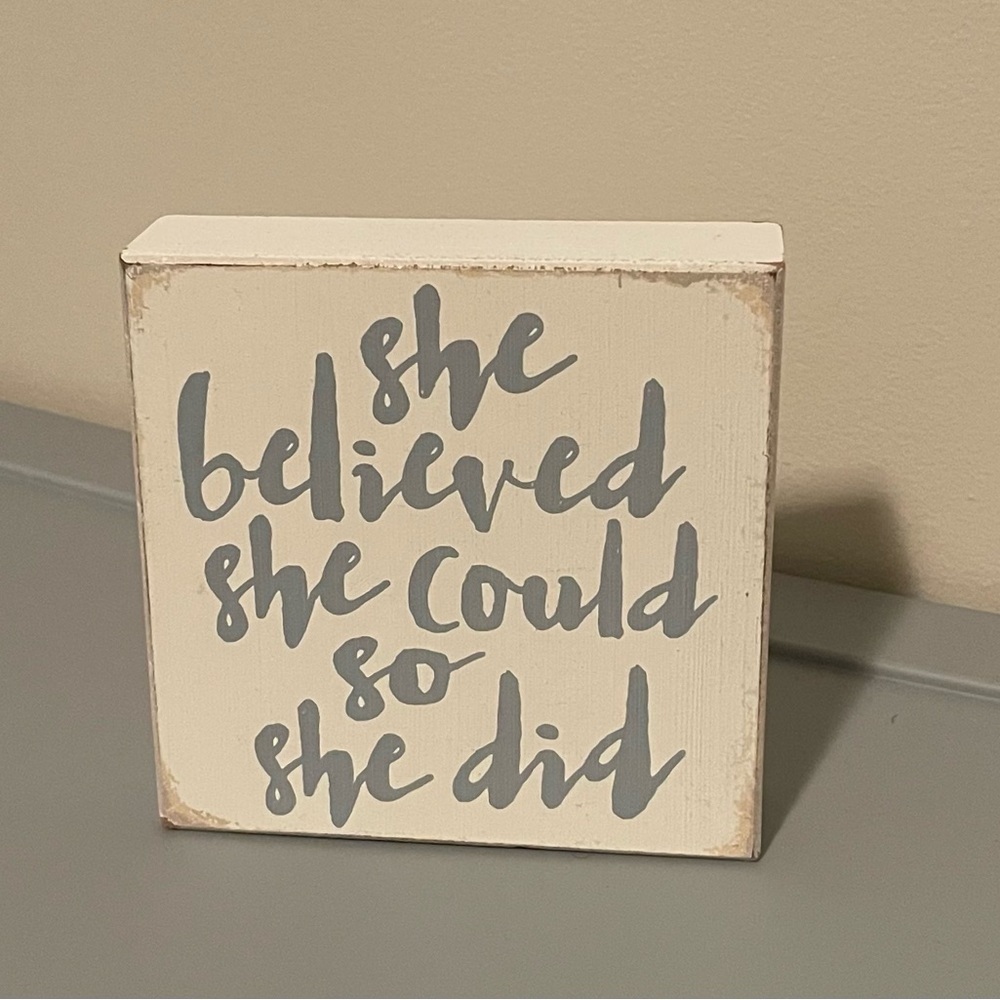 Home Decor: “She Believed She Could So She Did” sign